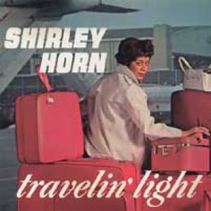 雪莉荷恩：便裝旅遊（180 克 LP 絕版名片）<br>Shirley Horn: Travelin’ Light示意圖